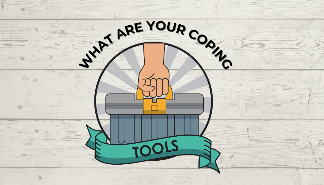 Coping Skills Toolbox: What to Use and When